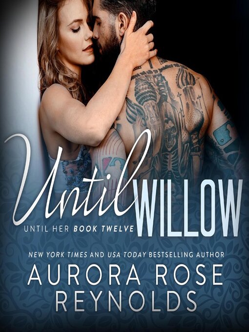 Title details for Until Willow by Aurora Rose Reynolds - Wait list